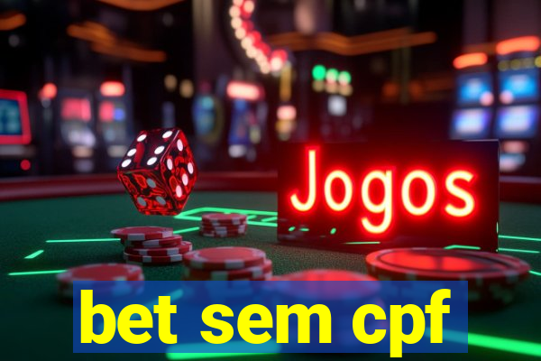 bet sem cpf